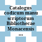 Catalogus codicum manu scriptorum Bibliothecae Monacensis : = Handschriftenkataloge der Bayerischen Staatsbibliothek München