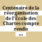 Centenaire de la réorganisation de l'École des Chartes : compte rendu de la cérémonie du 17 mai 1947