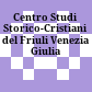 Centro Studi Storico-Cristiani del Friuli Venezia Giulia