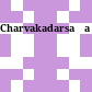 Charvakadarsaṇaṃ