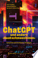 ChatGPT und andere »Quatschmaschinen« : : Gespräche mit Künstlicher Intelligenz /