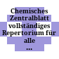 Chemisches Zentralblatt : vollständiges Repertorium für alle Zweige der reinen und angewandten Chemie