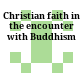 Christian faith in the encounter with Buddhism
