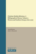 Christian-Muslim relations : a bibliographical history