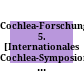 Cochlea-Forschung : 5. [Internationales Cochlea-Symposion] Symposium 1977 in Halle (S.)