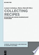 Collecting Recipes : : Byzantine and Jewish Pharmacology in Dialogue /