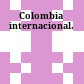 Colombia internacional.