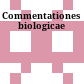 Commentationes biologicae