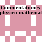 Commentationes physico-mathematicae