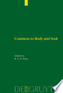 Common to Body and Soul : : Philosophical Approaches to Explaining Living Behaviour in Greco-Roman Antiquity /