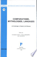 Comparatisme, mythologies, langages : en hommage à Claude Lévi-Strauss