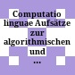 Computatio linguae : Aufsätze zur algorithmischen und quantitativen Analyse der Sprache