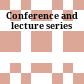 Conference and lecture series