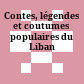 Contes, légendes et coutumes populaires du Liban