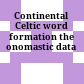 Continental Celtic word formation : the onomastic data