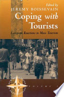 Coping with tourists : European reactions to mass tourism