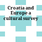 Croatia and Europe : a cultural survey