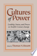 Cultures of power : lordship, status, and process in twelfth-century Europe