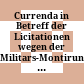 Currenda in Betreff der Licitationen wegen der Militars-Montirungs Materialien : Gegeben Klagenfurt den 13. Juny 1776