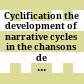 Cyclification : the development of narrative cycles in the chansons de geste and the Arthurian romances ; [proceedings of the colloquium, Amsterdam, 17 - 18 December, 1992]