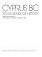 Cyprus BC : 7000 years of history