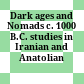 Dark ages and Nomads c. 1000 B.C. : studies in Iranian and Anatolian archaeology