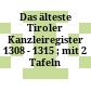 Das älteste Tiroler Kanzleiregister : 1308 - 1315 ; mit 2 Tafeln