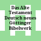 Das Alte Testament Deutsch : neues Göttinger Bibelwerk