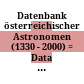 Datenbank österreichischer Astronomen : (1330 - 2000) = Data base of Austrian astronomers