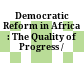 Democratic Reform in Africa : : The Quality of Progress /
