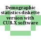 Demographic statistics : diskette version with CUB.X software
