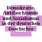 Demokratie, Antifaschismus und Sozialismus in der deutschen Geschichte /