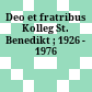 Deo et fratribus : Kolleg St. Benedikt ; 1926 - 1976