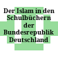 Der Islam in den Schulbüchern der Bundesrepublik Deutschland
