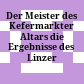Der Meister des Kefermarkter Altars : die Ergebnisse des Linzer Symposions