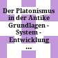 Der Platonismus in der Antike : Grundlagen - System - Entwicklung : Text, Übersetzung, Kommentar