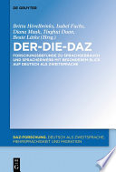 Der-Die-DaZ – Forschungsbefunde zu Sprachgebrauch und Spracherwerb von Deutsch als Zweitsprache /