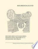 Des Indo-grecs aux Sassanides : données pour l'histoire et la géographie historique