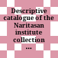 Descriptive catalogue of the Naritasan institute collection of Tibetan works