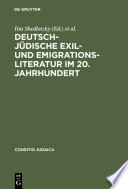 Deutsch-jüdische Exil- und Emigrationsliteratur im 20. Jahrhundert /