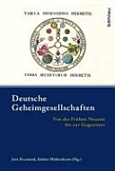 Deutsche Geheimgesellschaften : von der Frühen Neuzeit bis zur Gegenwart