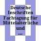 Deutsche Inschriften : Fachtagung für Mittelalterliche und Neuzeitliche Epigraphik, Lüneburg 1984 ; Vorträge und Berichte