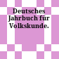 Deutsches Jahrbuch für Volkskunde.