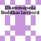 Dhammapada : Buddhas læreord