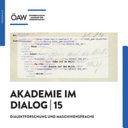 Dialektforschung und Maschinensprache : Diskussionsforum an der ÖAW am 18. Jänner 2019