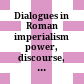 Dialogues in Roman imperialism : power, discourse, and discrepant experience in the Roman Empire