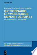 Dictionnaire Étymologique Roman (DÉRom) 3 : : Entre idioroman et protoroman /