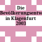 Die Bevölkerungsentwicklung in Klagenfurt 2003