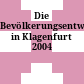 Die Bevölkerungsentwicklung in Klagenfurt 2004