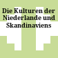Die Kulturen der Niederlande und Skandinaviens